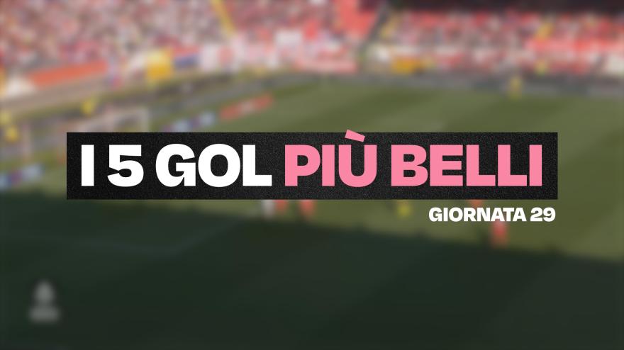 Serie A riguarda i cinque gol più belli della 29ª giornata