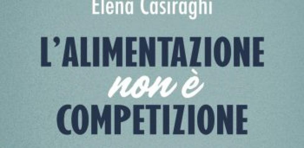 L'alimentazione non è competizione: i consigli di Elena Casiraghi