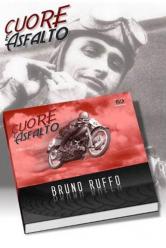 Il libro "Cuore e asfalto" di Renzo Ruffo, figlio di Bruno.