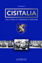Cisitalia. Una storia di coraggio e passione scritto da Nino Balestra