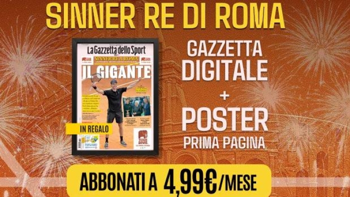 Sinner re di Roma! Festeggia con noi, un anno di Digital Edition a 4,99€ al mese più il poster di Jannik