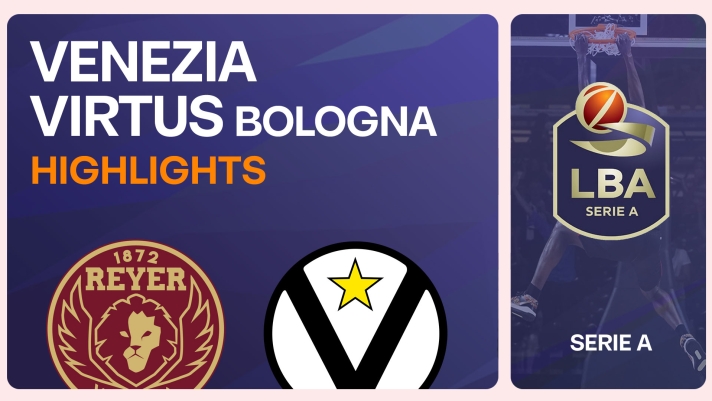 Highlights Gara 4 Venezia - Virtus Bologna