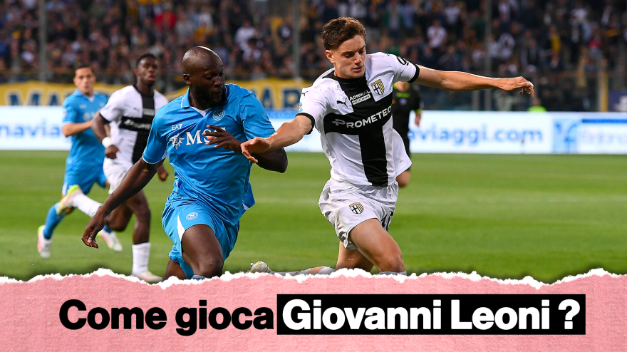 Come gioca Giovanni Leoni, il difensore del Parma ambito dalle big Come gioca Giovanni Leoni, il difensore del Parma ambito dalle big