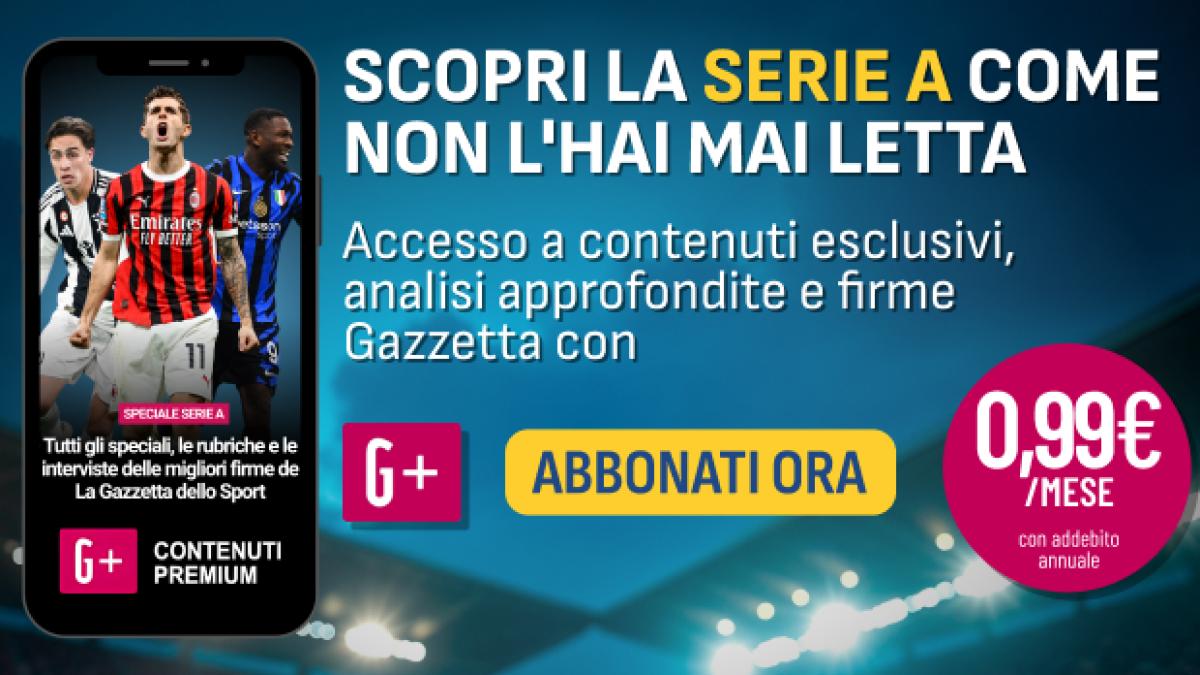 Serie A come non l’hai mai letta: contenuti esclusivi con G+ a soli 0,99€/mese