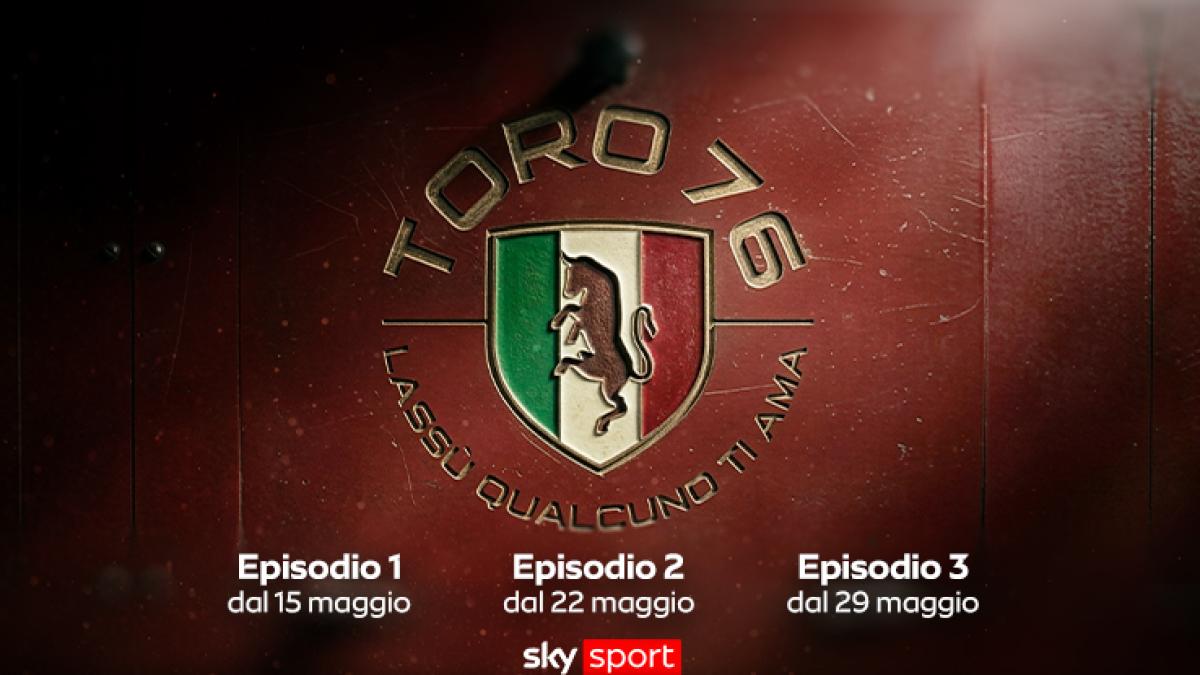 Dal 15 maggio su Sky la prima puntata della docu-serie "Toro 1976. Lassù qualcuno ti ama"